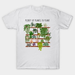 Plenty of plants to plant T-Shirt